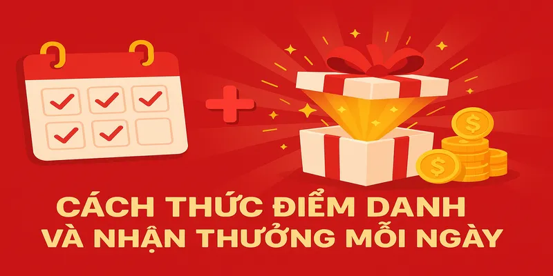 Cách thức điểm danh và nhận thưởng mỗi ngày