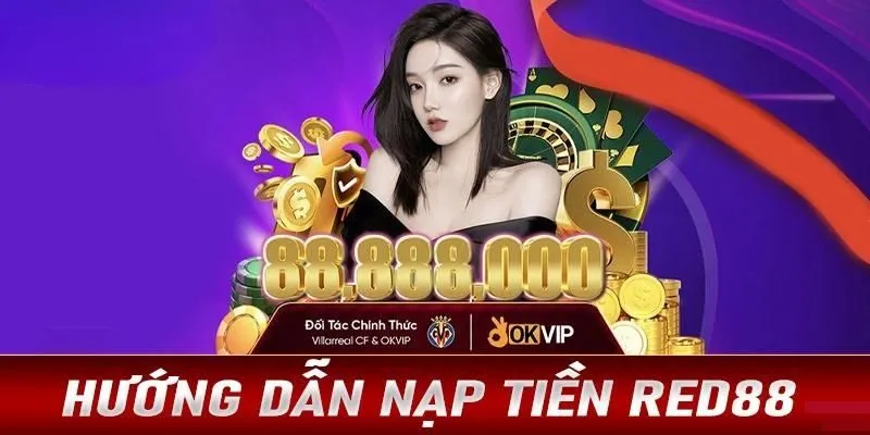 Đa dạng hình thức nạp tiền Red88 hỗ trợ quý khách