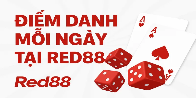 Giới thiệu chương trình khuyến mãi điểm danh Red88 mỗi ngày