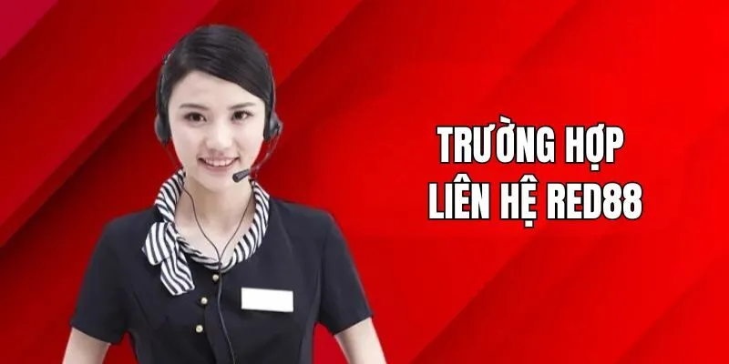 Hội viên vì sao nên liên hệ sớm với Red88